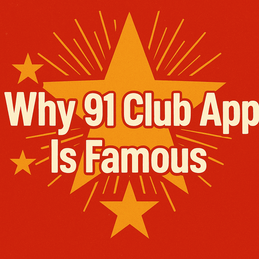 Why 91 Club App Is Famous